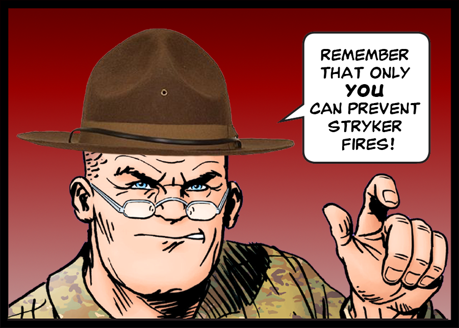 Remember: Only you can prevent Stryker fires!